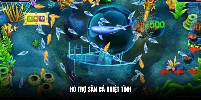 Hỗ trợ săn cá nhiệt tình, chu đáo 24/7