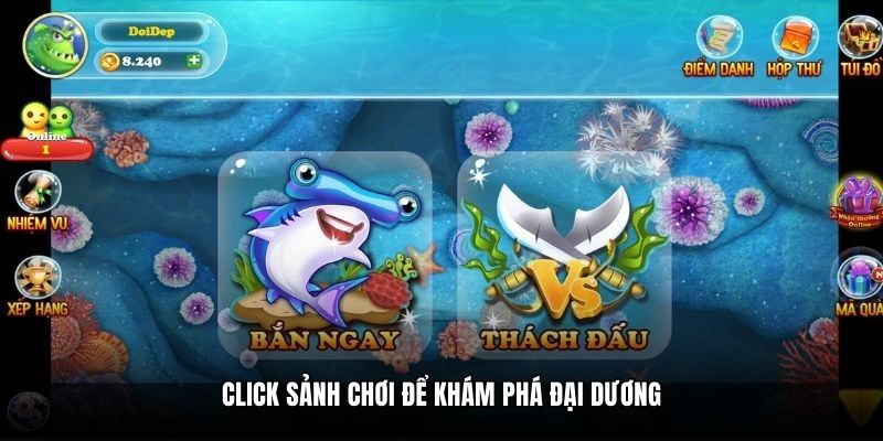 Click sảnh chơi để khám phá đại dương