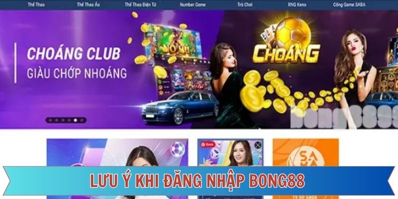 Điều cần lưu ý trong tiến trình đăng nhập vào thương hiệu